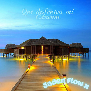 Que disfruten mi Cancion by Jaden Flowx