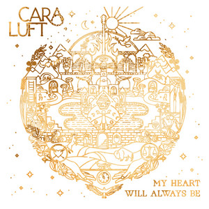 My Heart Will Always Be by Cara Luft