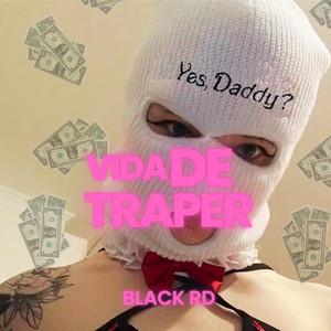 VIDA DE TRAPER by BLACK RD
