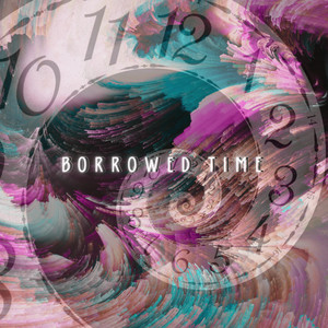 Borrowed Time by TingzByVee