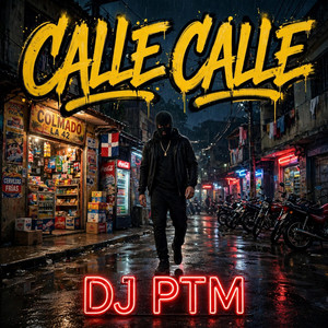 Calle Calle by DJ Peralelo