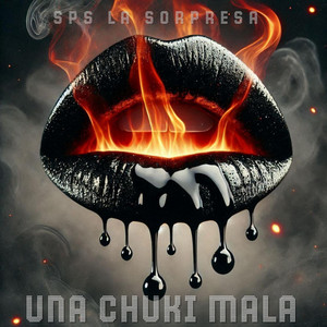 Una chuki Mala by SPS la Sorpresa