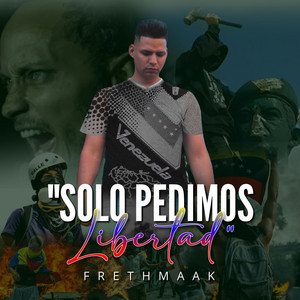 Frethmaak - Solo pedimos libertad