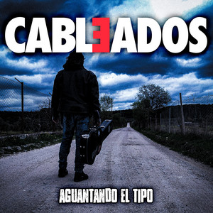 Aguantando el Tipo by Cableados