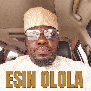 ESIN OLOLA by Alh Basit Aponle Anobi