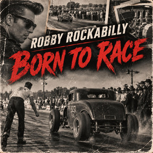 Born to race by Robby Rockabilly