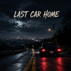 Last Car Home by Arinzo