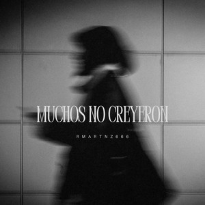 MUCHOS NO CREYERON by rmartnz666