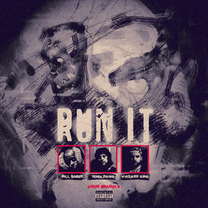R U N I T by VVIZARD KING, Bill $Aber, Rosh.Dawg, Snare1.0