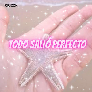 TODO SALÍO PERFECTO by Jackyz Drem