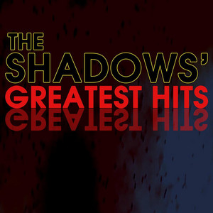 The Shadows' Greatest Hits - Compilation by The Shadows | Spotify