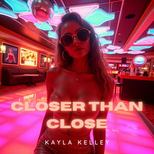 Closer Than Close