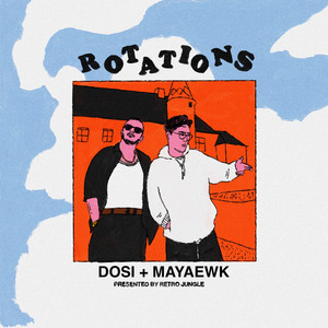 Rotations by Dosi, Mayaewk