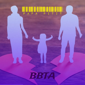 Bbta - Papa Pitit