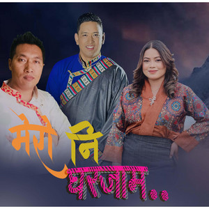 Sonam Koshish - Mero ni gharjham (feat. ang nima sherpa, Jitu lopchan, ang nima sherpa & Jitu lopchan) [ (feat. ang nima sherpa & Jitu lopchan)