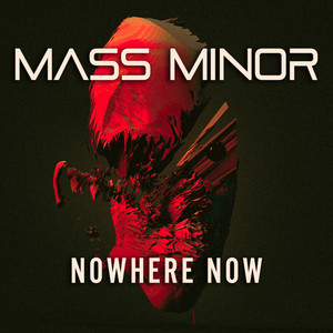 Nowhere Now by Mass Minor