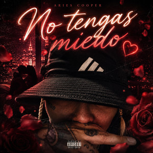 No Tengas Miedo by Aries Cooper