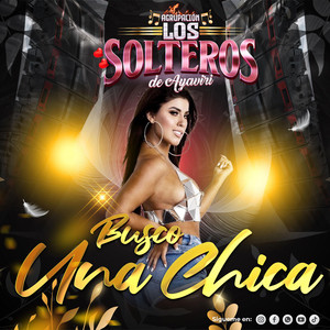 Los Solteros de la Cumbia - Busco Una Chica