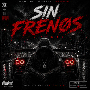 Sin Frenos by KARØNIX