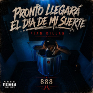 PRONTO LLEGARÁ EL DIA DE MI SUERTE by Fian Killah