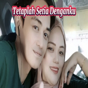 Tetaplah Setia Denganku by AYHIE