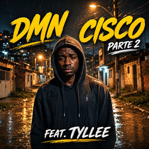 Cisco, Pt. 2 by DMN, Tyllee