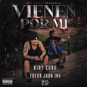 VIENEN POR MI by Kiry Curu, Freko Jhon ING