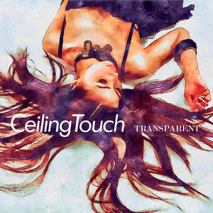 TRANSPARENT - Chill Edit by Ceiling Touch