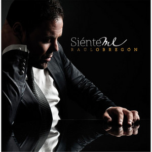 Raúl Obregón - Siénteme