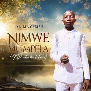 Nimwe Mumpela (Nshakabulilwe) by Dr Mayembe