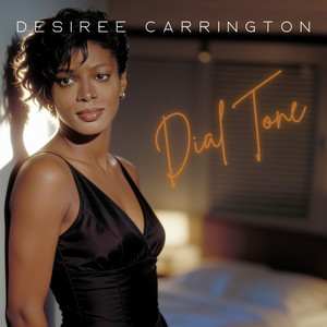 Dial Tone (Why Does My Heart Keep Calling You) by Desiree Carrington