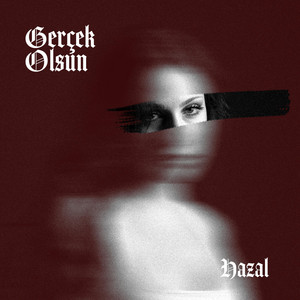 Gerçek Olsun by Hazal