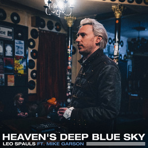 Heaven's Deep Blue Sky - Radio Edit by Leo Spauls, Mike Garson