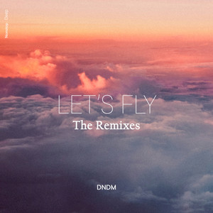 Let's Fly - Samelo Remix by DNDM, Samelo