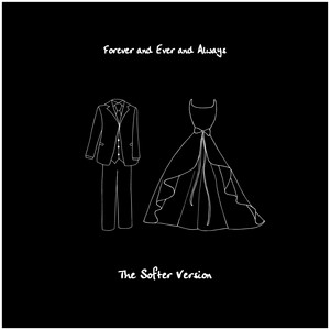 Forever and Ever and Always (The Softer Version) by Ryan Mack