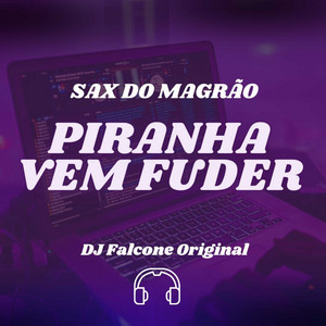 Sax do Magrão - Piranha Vem Fuder (feat. Mc GW & MC FABINHO DA OSK)