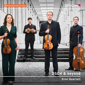 DSCH & Beyond — Eliot Quartett