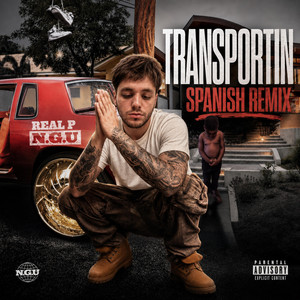 Transportin Spanish Remix by Real P N.G.U