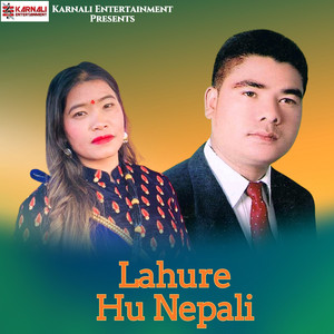 Lok Kc & Devi Gharti - Lahure Hu Nepali