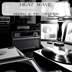 Martha Reeves & The Vandellas - Heat Wave