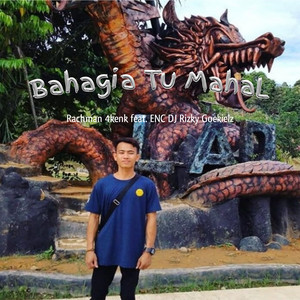 Rachman 4kenk - Bahagia Tu Mahal Breakfunk (feat. Enc DJ Rizky Goekielz)