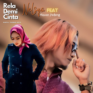 Rela Demi Cinta (feat. Mawan Pedeng) [Nelsya]