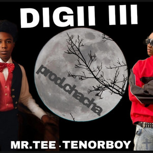 DIGII III TRAILER by Mr.Tee, Tenorboy, prod.chacha