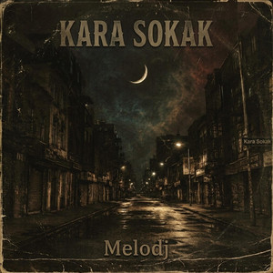 Kara Sokak by Melodj