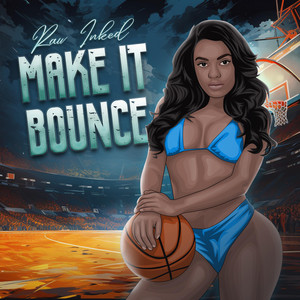 Make it Bounce by RawInked