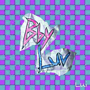 Bby Luv by Lui Joseph