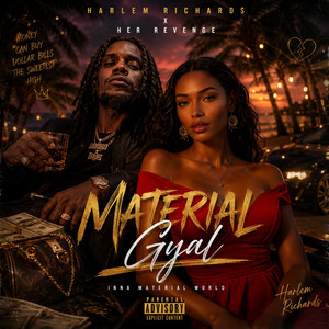 Material Gyal by Harlem Richard$, Her Revenge
