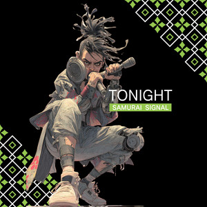 TONIGHT by SAMURAI SIGNAL