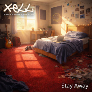 Stay Away by X-ELL, Mc3LROY, MavMac, Steve McElroy