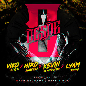 Desde Cero by Viko Ztyle, Hiro Angeles, Kevin El Autorizado, Lyam Rojas
